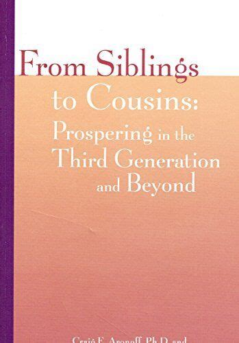 From Siblings to Cousins Prospering in the Third Generation and Beyond